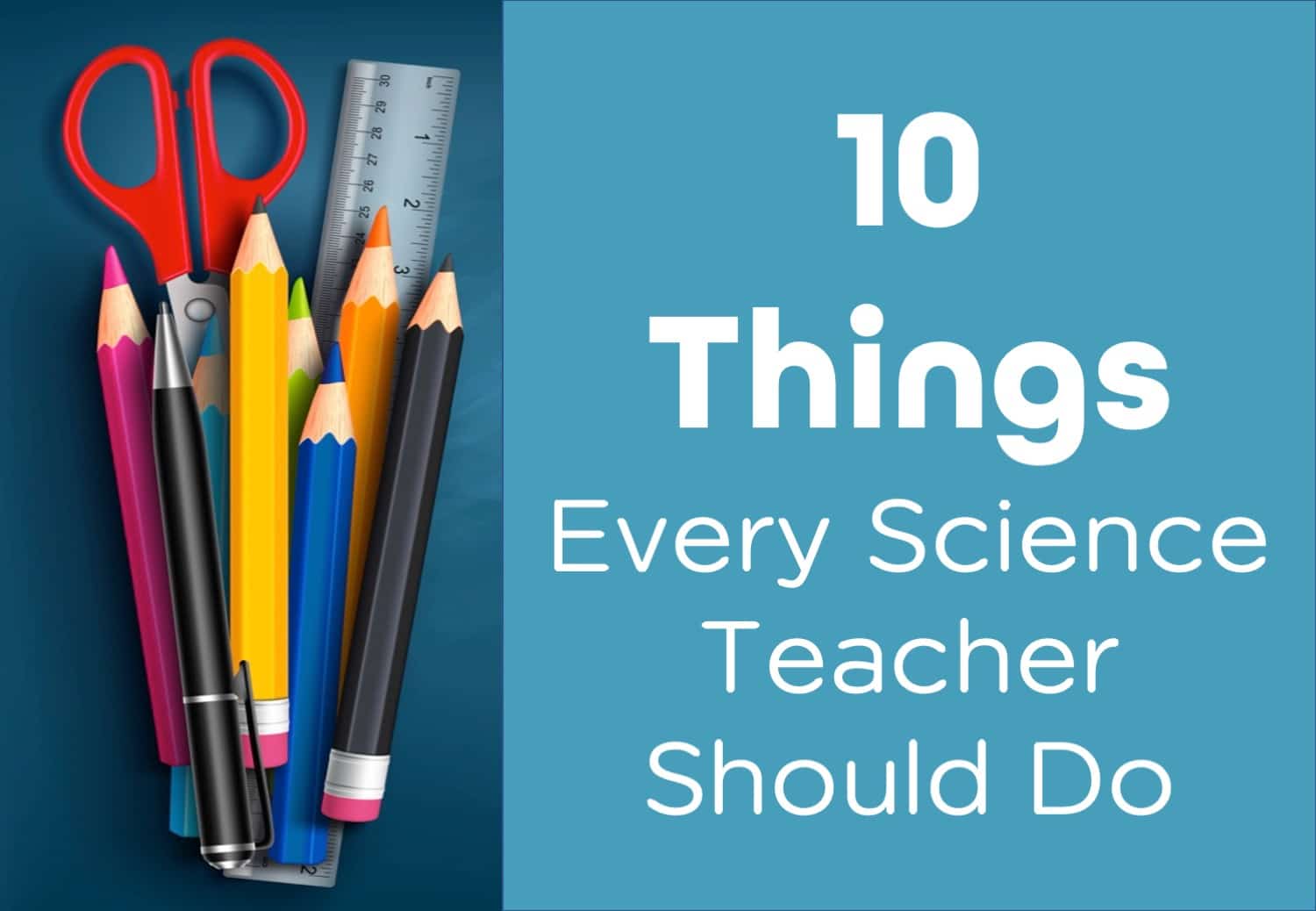 10 Things Science Teachers should do BEFORE the First Day of School ...
