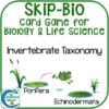 Invertebrate Taxonomy Skip-Bio Card Game