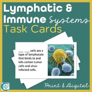 Lymphatic and Immune Systems Task Cards - Anatomy and Physiology Activity